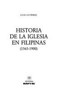 Historia de la Iglesia en Filipinas : (1565-1900) /