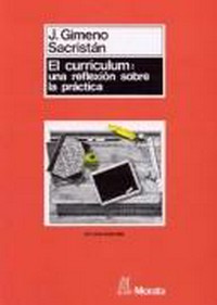 El curriculum : una reflexión sobre la práctica /