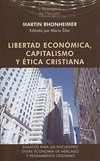 Libertad económica, capitalismo y ética cristiana : ensayos para un encuentro entre economía de mercado y pensamiento cristiano /
