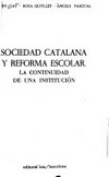 Sociedad catalana y reforma escolar: la continuidad de una institución /
