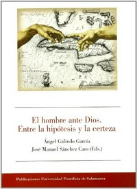 El hombre ante Dios : entre la hipótesis y la certeza : La Habana, 4-7 de febrero de 2002 /