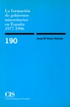 La formación de gobiernos minoritarios en España, 1977-1996 /
