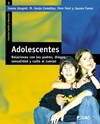 Adolescentes : relaciones con los padres, drogas, sexualidad y culto al cuerpo /