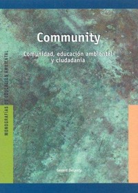 Community : comunidad, educación ambiental y ciudadanía /