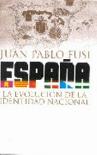 España : la evolución de la identidad nacional /