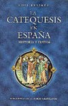 La catequesis en España : historia y textos /