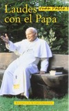 Laudes con el Papa : las catequesis de Juan Pablo II sobre los salmos y cánticos de Laudes /