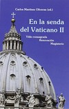 En la senda del Vaticano II : vida consagrada - renovación - magisterio /