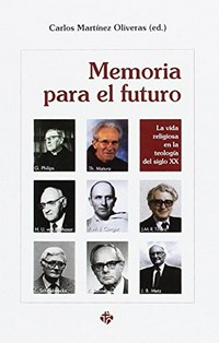 Memoria para el futuro : la vida religiosa en la teología del siglo XX /