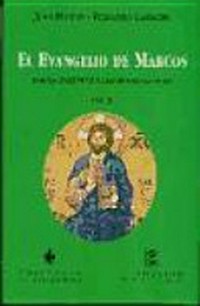 El Evangelio de Marcos : análisis lingüístico y comentario exegético /