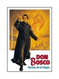 Don Bosco devoto de la Virgen /