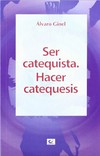 Ser catequista, hacer catequesis /