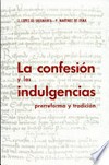 La confesión y las indulgencias : prerreforma y tradición /