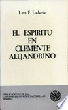 El Espíritu en Clemente Alejandrino : estudio teológico-antropológico /