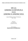 De la America española a la America Americana : actas del Simposio América V Centenario 1492-1992 /