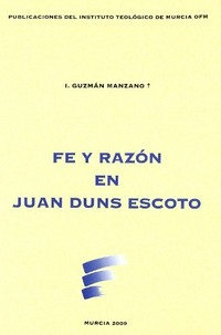 Fe y razón en Juan Duns Escoto /