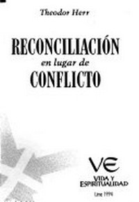 Reconciliación en lugar de conflicto /