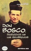 Don Bosco, fundador de los salesianos /