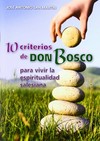 10 criterios de don Bosco para vivir la espiritualidad salesiana /