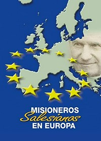 Misioneros Salesianos en Europa : actas de los Encuentros de los Misioneros para el Proyecto Europa /