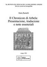 Il Chronicon di Arbela : presentac[sic]ione, traduc[sic]ione e note essenziali /