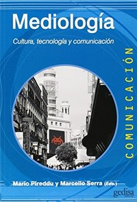 Mediología : cultura, tecnología y comunicación /