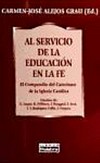 Al servicio de la educación en la fe : el compendio del Catecismo de la Iglesia católica /