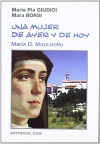 Una mujer de ayer y de hoy : María D. Mazzarello /