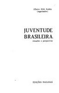 Juventude brasileira : situações e perspectivas /