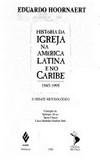 História da Igreja na América Latina e no Caribe 1945-1995 : o debate metodológico /