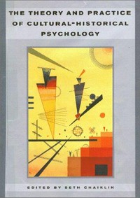 The theory and practice of cultural-historical psychology /