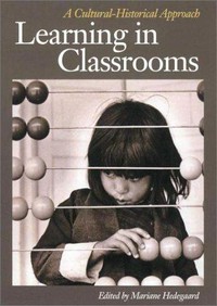 Learning in classrooms : a cultural-historical approach /