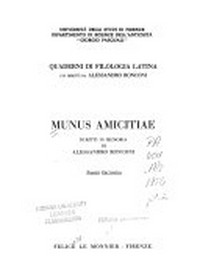 Munus amicitiae : scritti in memoria di Alessandro Ronconi.