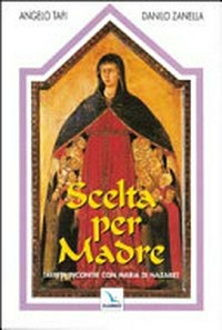 Scelta per madre : trenta incontri con Maria di Nazaret /