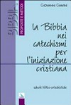 La Bibbia nei catechismi per l'iniziazione cristiana : schede biblico-catechistiche /