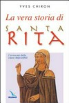 La vera storia di santa Rita l'avvocata delle cause impossibili /