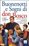 Buonenotti e sogni di don Bosco : cammino educativo quotidiano secondo il sistema preventivo /