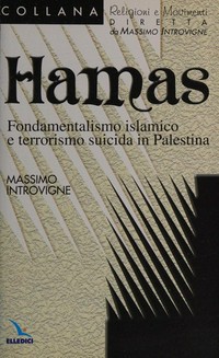 Hamas : fondamentalismo islamico e terrorismo suicida in Palestina /