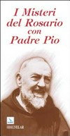I misteri del Rosario con Padre Pio /