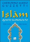 Islàm, questo sconosciuto : fede e vita dell'Islàm /
