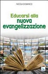 Educarsi alla nuova evangelizzazione /