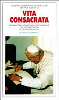 Vita consacrata : esortazione apostolica post-sinodale "Vita consecrata" del Santo Padre Giovanni Paolo II.