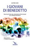 I giovani di Benedetto : una rilettura del pensiero di Ratzinger sul mondo giovanile /