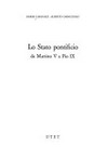 Lo Stato pontificio da Martino V a Pio IX /