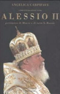 Conversazioni con Alessio II : patriarca di Mosca e di tutte le Russie /