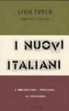 I nuovi italiani : l'immigrazione, i pregiudizi, la convivenza /
