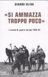 "Si ammazza troppo poco" : i crimini di guerra italiani 1940-43 /