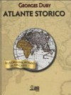 Atlante storico : la storia del mondo in 335 carte /