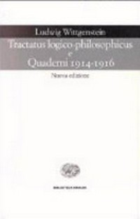 Tractatus logico-philosophicus e Quaderni 1914-1916 /