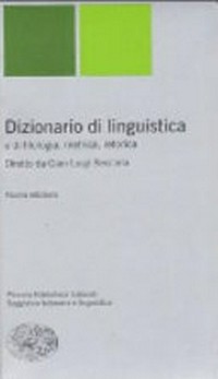 Dizionario di linguistica e di filologia, metrica, retorica /